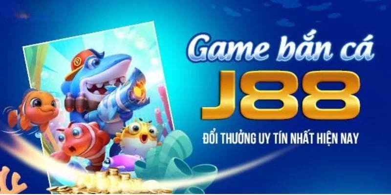 Bắn cá J88 - Game bài nổi bật nhất thị trường cá cược 2025