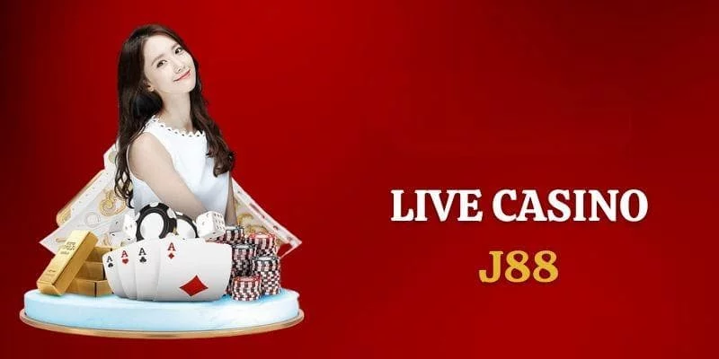 Giới thiệu Live Casino J88 Giới thiệu Live Casino J88